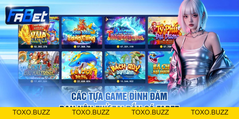 Ưu Điểm Giúp Bắn Cá FABET Hấp Dẫn Hàng Triệu Thành Viên - Toxo