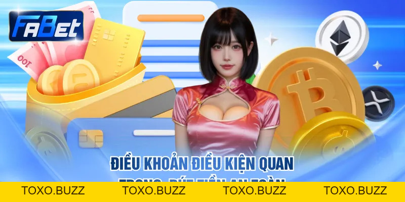 Điều Khoản Điều Kiện FABET - Nội Dung NGười Chơi Cần Nắm - Toxo