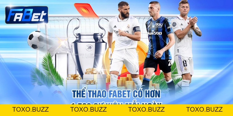 4 Sảnh Thể Thao FABET Chất Lượng Bạn Không Nên Bỏ Qua - Toxo