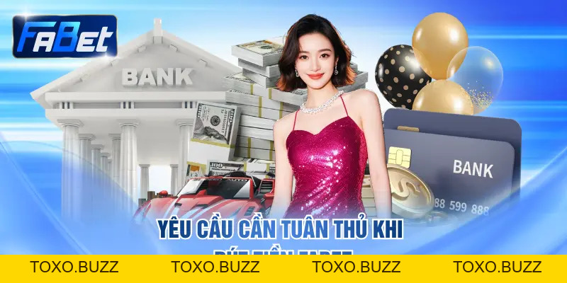 Rút Tiền FABET - Chuyển Đổi An Toàn, Hỗ Trợ Thanh Toán 24/24 - Toxo